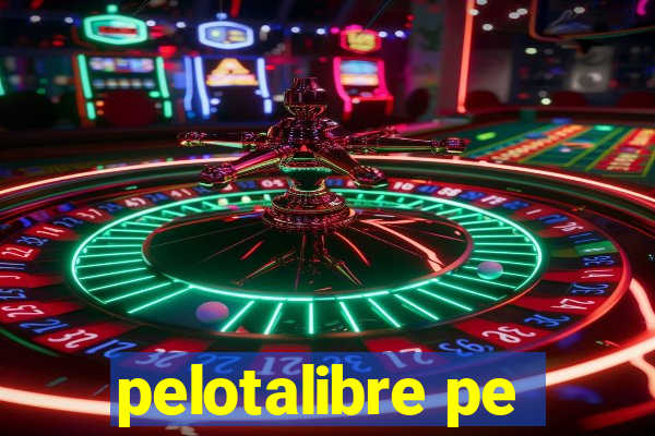 pelotalibre pe